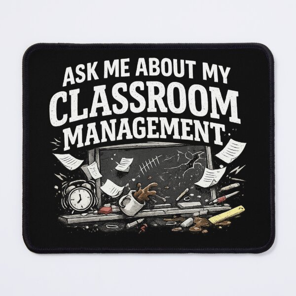 Item preview, Teacher Humor - Ask me about my classroom management designed and sold by Off-DutyDesign.
