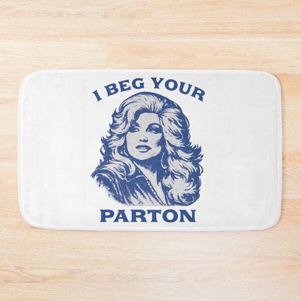 Item preview, I Beg Your Parton  designed and sold by PopCultureArtShop.