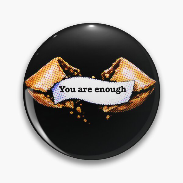 Item preview, Fortune Cookie Self Love Quote – You Are Enough designed and sold by House-of-Roc.