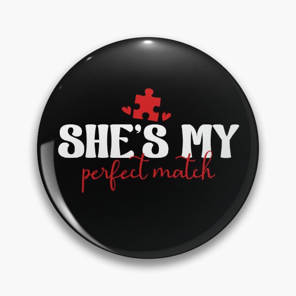 Item preview, She's My Perfect Match designed and sold by Rivolli.
