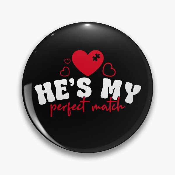 Item preview, He's My Perfect Match designed and sold by Rivolli.