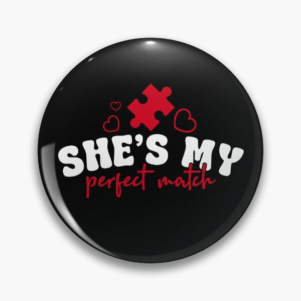 Item preview, She's My Perfect Match designed and sold by Rivolli.