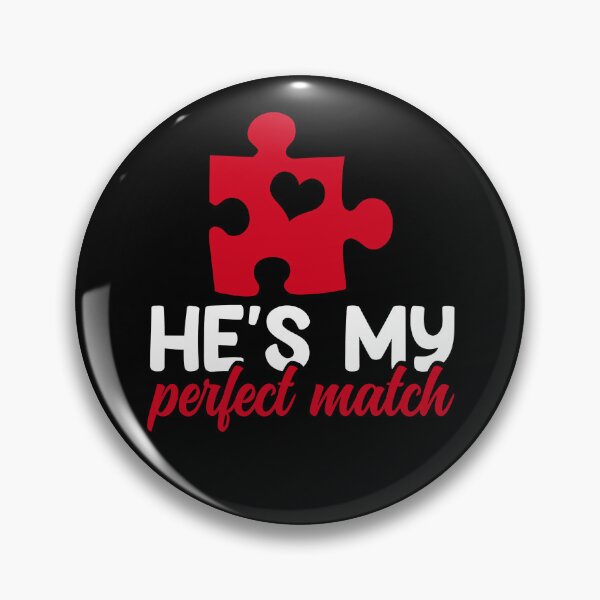 Item preview, He's My Perfect Match designed and sold by Rivolli.