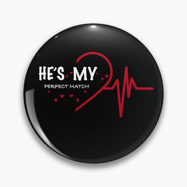 Item preview, He's My Perfect Match designed and sold by Rivolli.