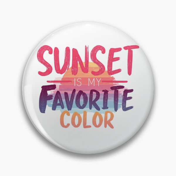 Item preview, Sunset Is My Favorite Color – Colorful Typography Design designed and sold by TroikaLabs.
