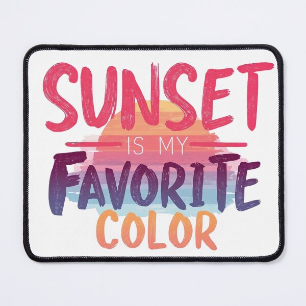 Item preview, Sunset Is My Favorite Color – Colorful Typography Design designed and sold by TroikaLabs.