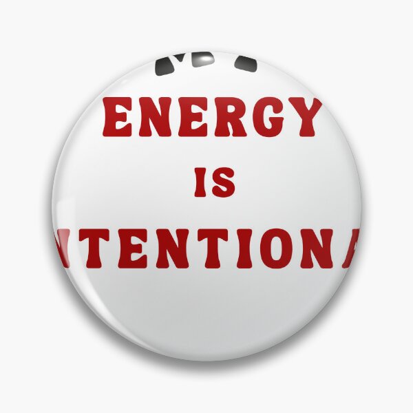 Item preview, My Energy Is Intentional Quote designed and sold by Bongsheila.