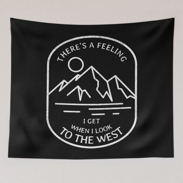 Item preview, There_S A Feeling I Get When I Look To The West T-Shirt designed and sold by mellinnshirts.