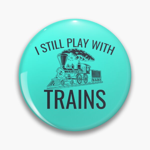 Item preview, I Still Play With Trains, Funny Train, Railway Enthusiast, railfan, train lover design designed and sold by DesignHouse07.