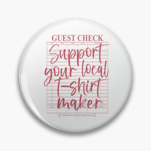 Item preview, Support Your Local T-Shirt Maker designed and sold by Charbolreta.