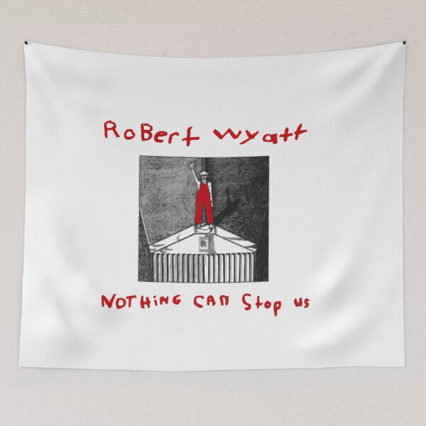 Item preview, Robert Wyatt Nothing Can Stop Us Now  designed and sold by KarenReneeAcuf0.