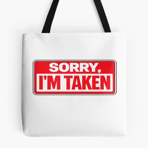 Item preview, Sorry I’m Taken – Bold Relationship Statement T-Shirt | Red & White Warning Label Design designed and sold by GlobalDesignUnlimited.