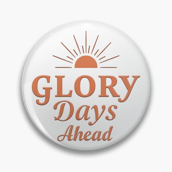 Item preview, Glory Days Ahead Christian Hope Design designed and sold by Pastor Reeves Studio.