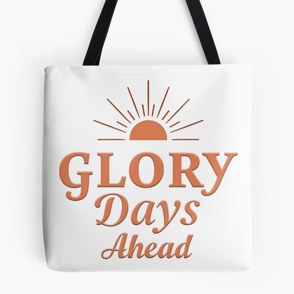 Item preview, Glory Days Ahead Christian Hope Design designed and sold by Pastor Reeves Studio.