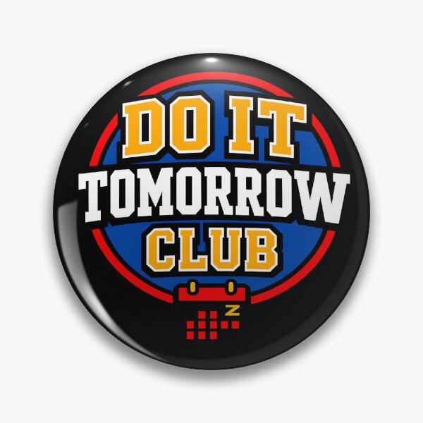 Item preview, Do It Tomorrow Club Procrastination Humor Design designed and sold by TeeTimeTreasure.