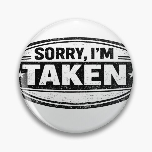 Item preview, Sorry I’m Taken T-Shirt – Funny Relationship Status Stamp Design, designed and sold by GlobalDesignUnlimited.