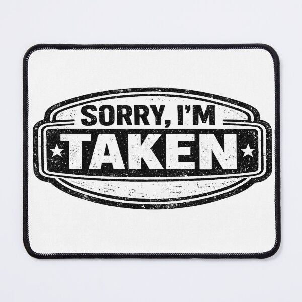 Item preview, Sorry I’m Taken T-Shirt – Funny Relationship Status Stamp Design, designed and sold by GlobalDesignUnlimited.