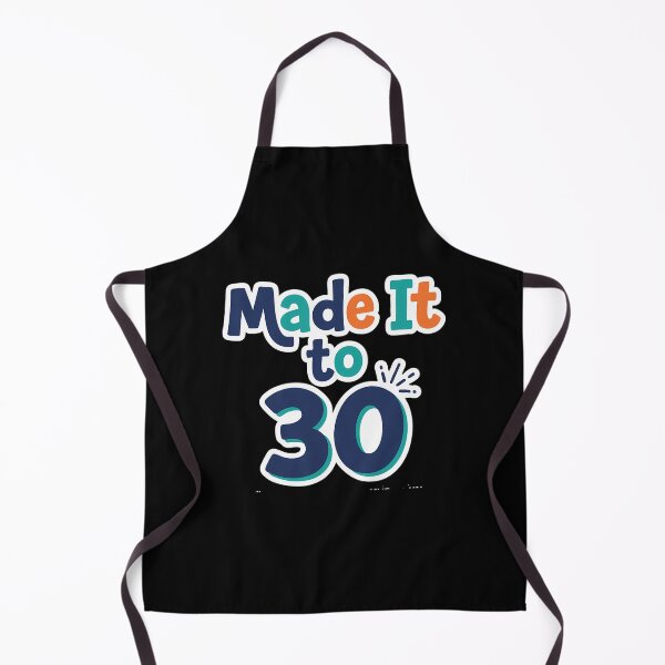 Item preview, Made It To 30 designed and sold by bzewzkmbo64.