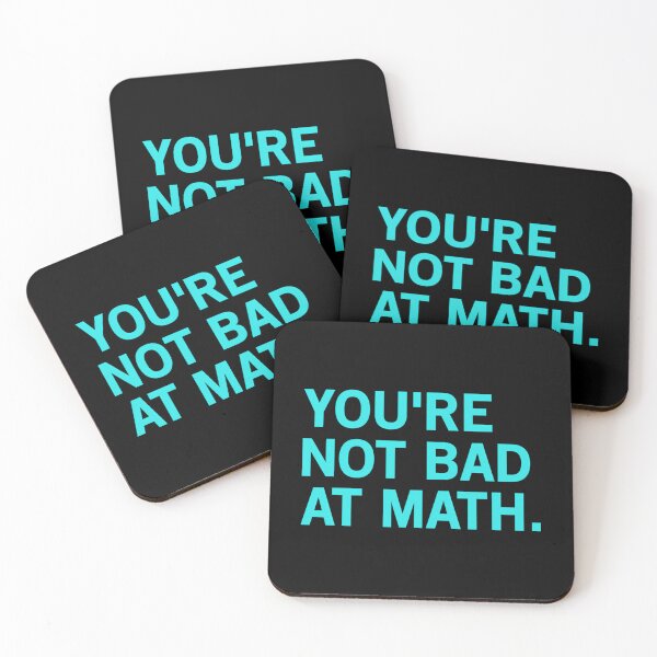 Item preview, You’re Not Bad At Math designed and sold by bzewzkmbo64.