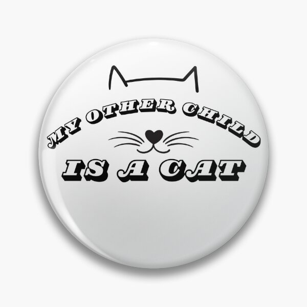 Item preview, My Other Child Is A Cat designed and sold by TheCatIron.