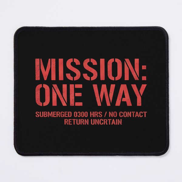 Item preview, Mission One Way – Submarine Sci Fi Horror Typography designed and sold by Uglyandcute.
