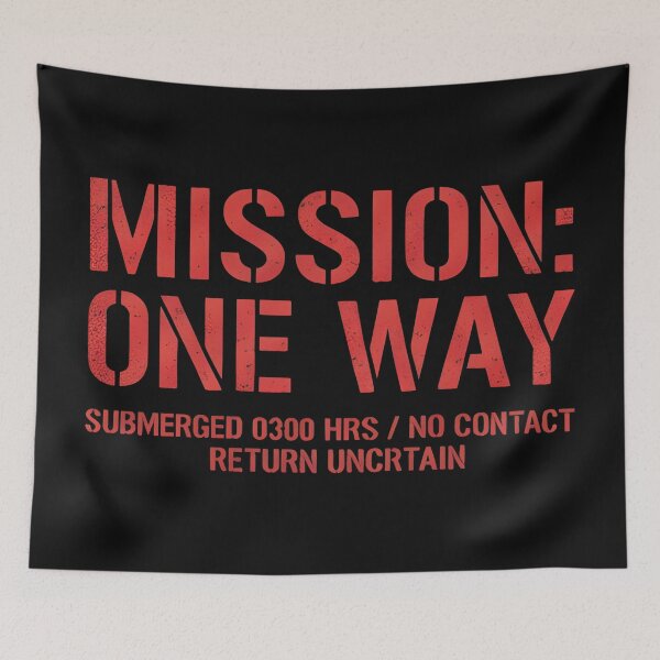 Item preview, Mission One Way – Submarine Sci Fi Horror Typography designed and sold by Uglyandcute.