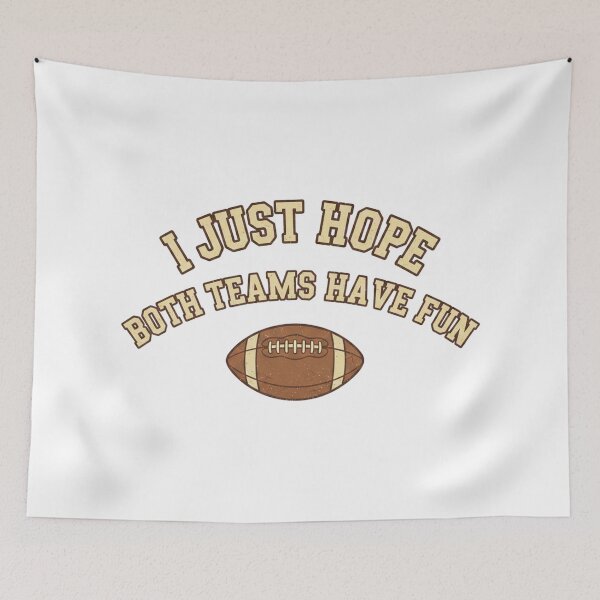 Item preview, I Just Hope Both Teams Have Fun – Funny Retro Football designed and sold by DIRTYSKETCHH.