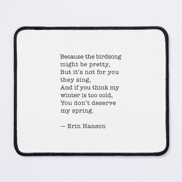 Item preview, Because the birdsong might be pretty - Erin Hanson Quote designed and sold by corbrand.