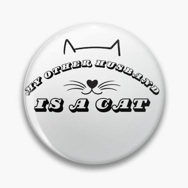 Item preview, My Other Husband Is A Cat designed and sold by TheCatIron.
