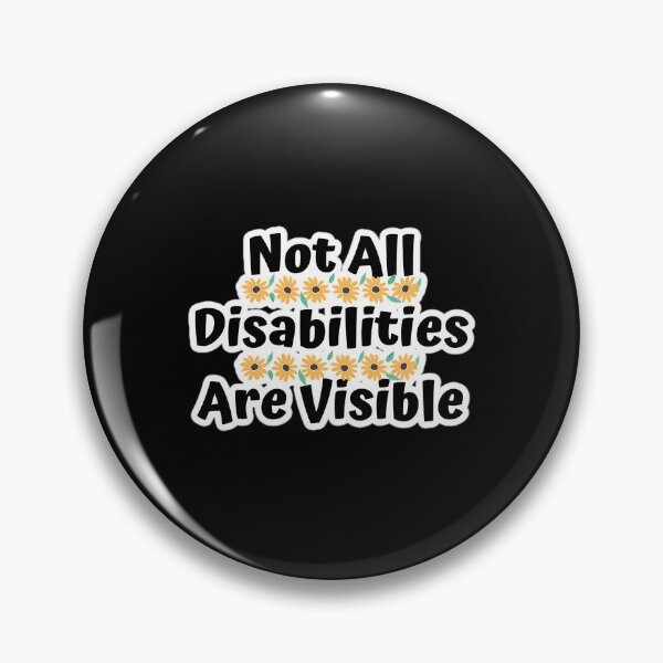 Item preview, Not All Disabilities Visible designed and sold by bzewzkmbo64.