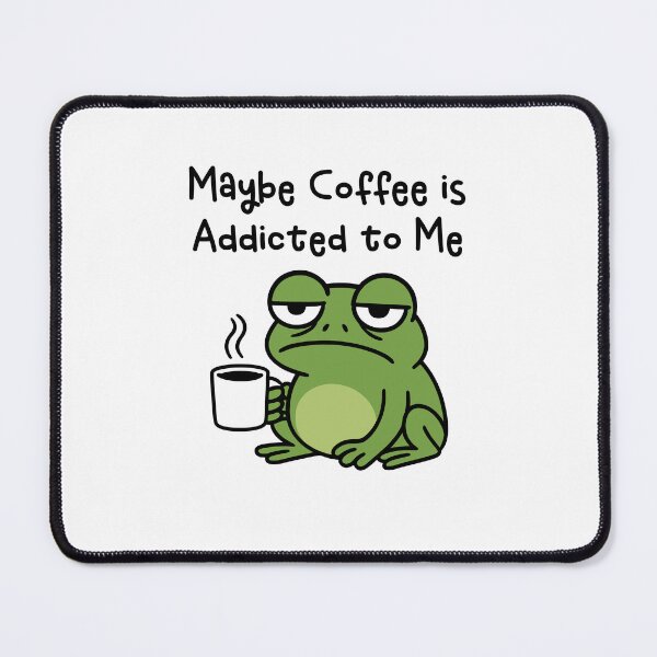 Item preview, Maybe Coffee is Addicted to Me Coffee Lover Caffeine Humor Morning Person Funny Frog Coffee Shop designed and sold by gunaone-design.
