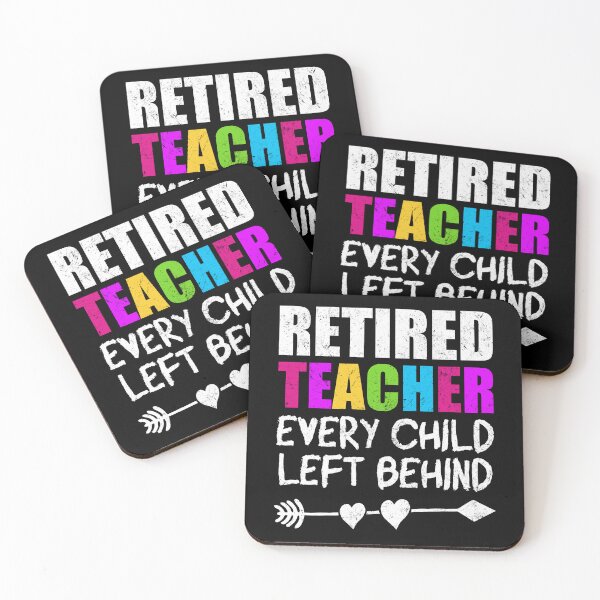 Item preview, Retired Teacher, Every Child Left Behind - Funny Teacher designed and sold by kalyaidriza.