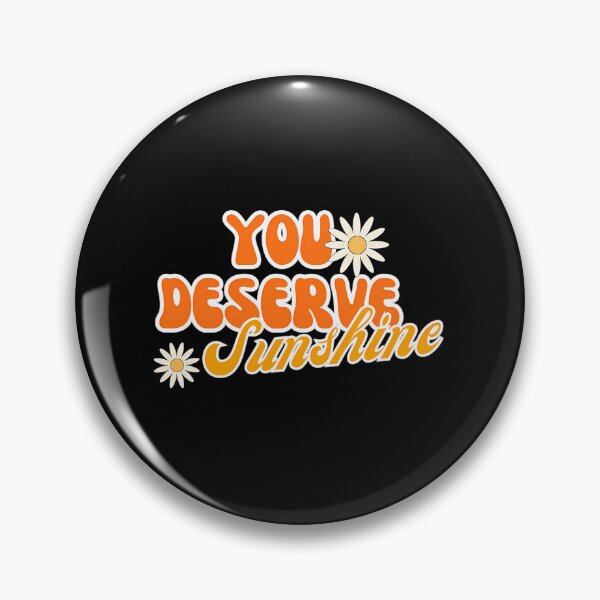 Item preview, You Deserve Sunshine Quote designed and sold by fgaxsohqmvs18.