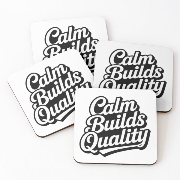 Item preview, Calm Builds Quality — Focused Minds Create Better Results designed and sold by NewUSShop.
