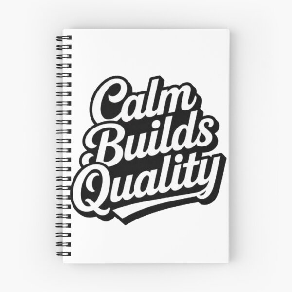 Item preview, Calm Builds Quality — Focused Minds Create Better Results designed and sold by NewUSShop.