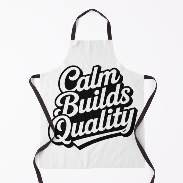 Item preview, Calm Builds Quality — Focused Minds Create Better Results designed and sold by NewUSShop.