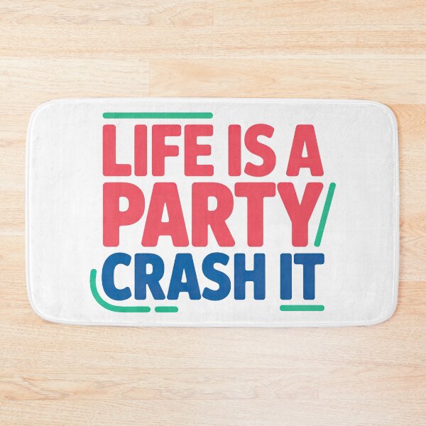 Item preview, Wedding Crashers Quote, Life Is A Party Crash It, Wedding Crashers designed and sold by graphic-genie.