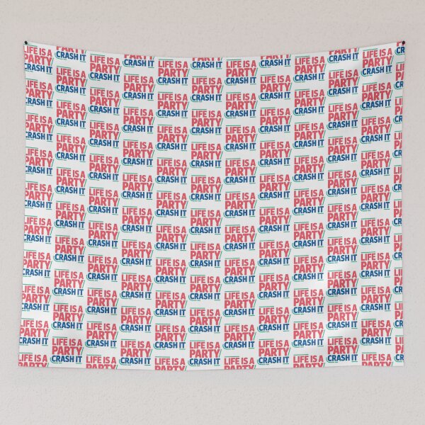 Item preview, Wedding Crashers Quote, Life Is A Party Crash It, Wedding Crashers designed and sold by graphic-genie.