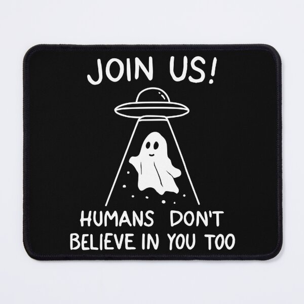 Item preview, Join Us! Humans Don’t Believe In You Too designed and sold by NQArtist.