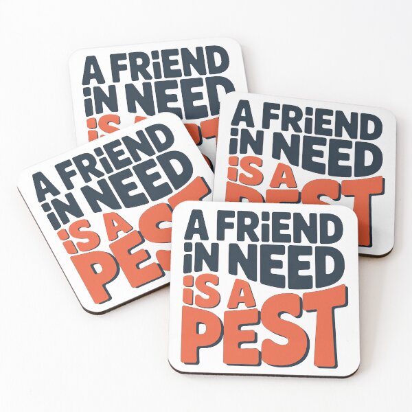 Item preview, Wedding Crashers Quote, A Friend In Need Is a Pest, Wedding Crashers designed and sold by graphic-genie.