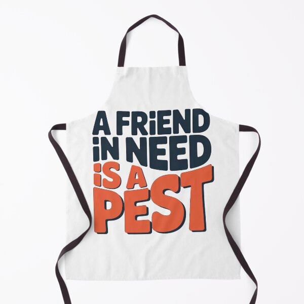 Item preview, Wedding Crashers Quote, A Friend In Need Is a Pest, Wedding Crashers designed and sold by graphic-genie.