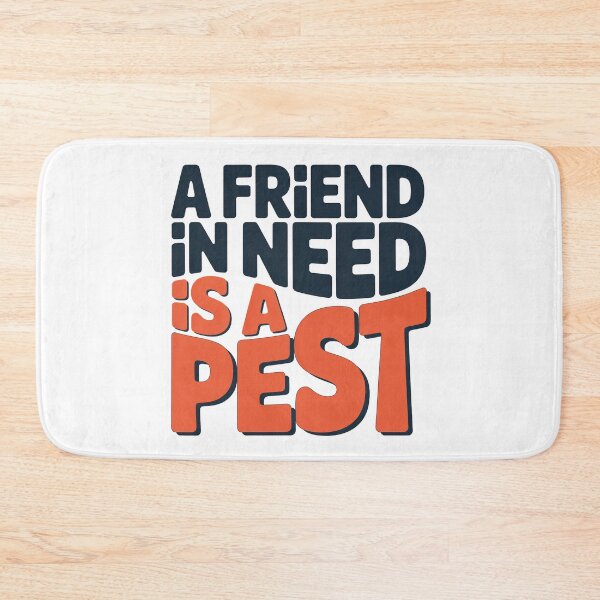 Item preview, Wedding Crashers Quote, A Friend In Need Is a Pest, Wedding Crashers designed and sold by graphic-genie.