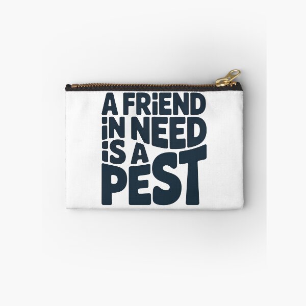 Item preview, Wedding Crashers Quote, A Friend In Need Is a Pest, Wedding Crashers designed and sold by graphic-genie.