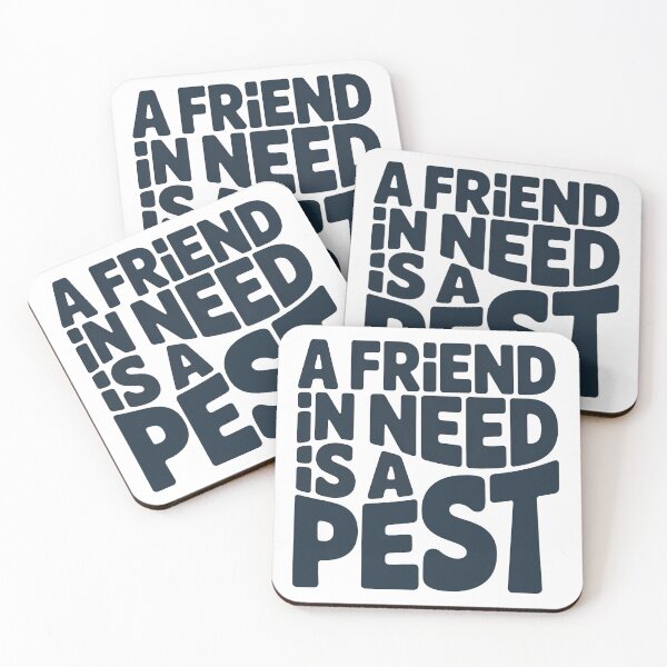 Item preview, Wedding Crashers Quote, A Friend In Need Is a Pest, Wedding Crashers designed and sold by graphic-genie.