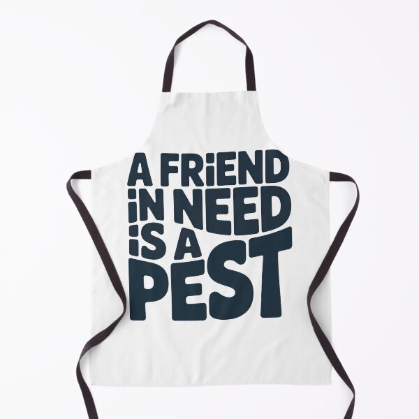 Item preview, Wedding Crashers Quote, A Friend In Need Is a Pest, Wedding Crashers designed and sold by graphic-genie.