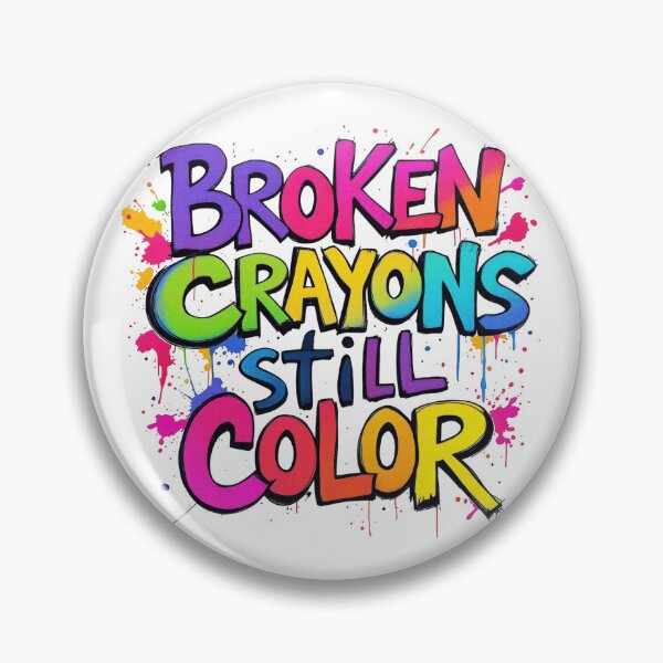 Item preview,  Broken Crayons Still Color designed and sold by Whimsy Wonder Ai.