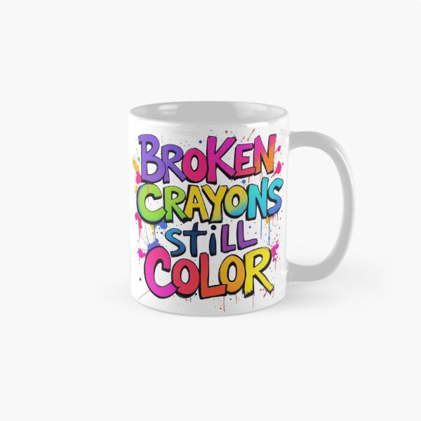 Item preview,  Broken Crayons Still Color designed and sold by Whimsy Wonder Ai.