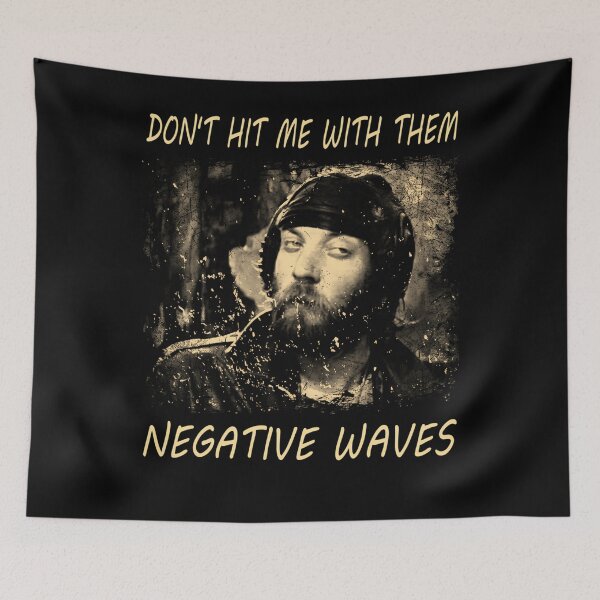 Item preview, DON'T HIT ME WITH THEM NEGATIVE WAVES Kelly'S Heroes designed and sold by Godfrey Molwana.