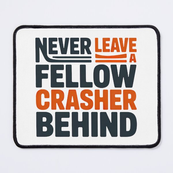 Item preview, Wedding Crashers Quote, Never Leave A Fellow Crasher Behind, Wedding Crashers designed and sold by graphic-genie.