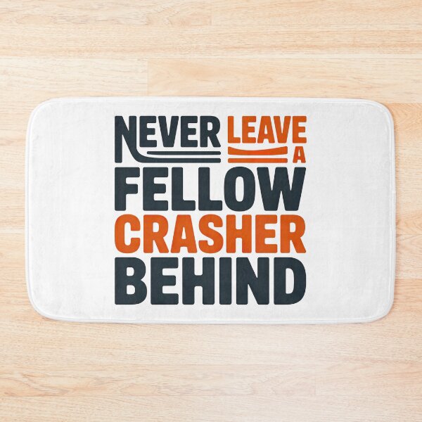 Item preview, Wedding Crashers Quote, Never Leave A Fellow Crasher Behind, Wedding Crashers designed and sold by graphic-genie.